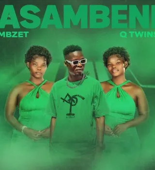 MBzet – Asambeni Ft. Q Twins