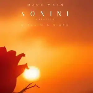 Mzux Maen – Sonini ft SineyM & Siph3