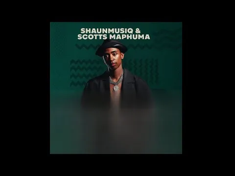 Shaunmusiq & Scotts Maphuma Yeh Wena