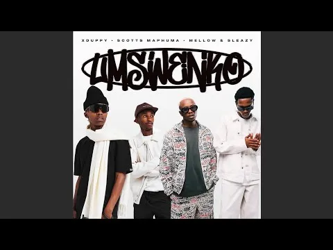 Xduppy, Scotts Maphuma, Mellow & Sleazy Makubenjalo (Official Audio) feat. CowBoii