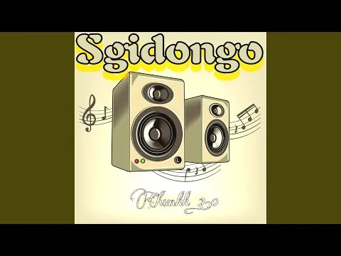 Abutii Gostii – Sgidongo Chunkk 2.0