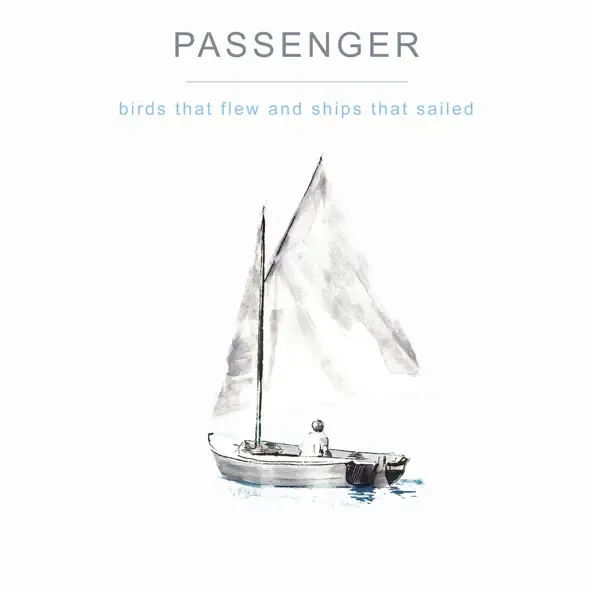 Birds That Flew and Ships That Sailed Passenger