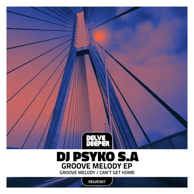 Dj Psyko S.A – Groove Melody EP