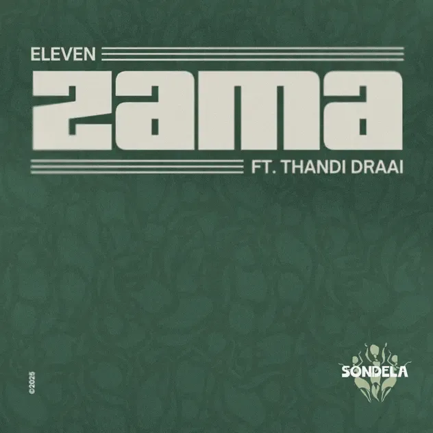 ELEVEN (FR) – Zama (feat. Thandi Draai) EP