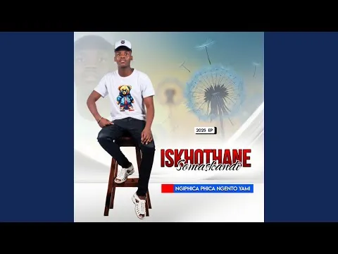 Iskhothane somaskandi – Uze nenye (feat. Londeka Shangase)