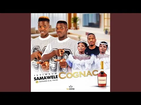 Istimela Samawele – Cognac (feat. Gatsheni & Q Twins)