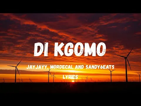 JayJayy, Mordecai & Sandy6eats – Di Kgomo
