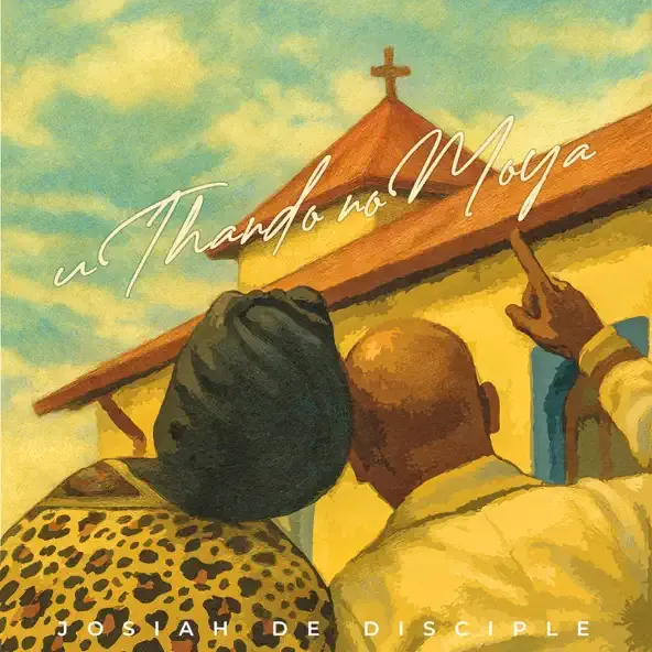 Josiah De Disciple – uThando noMoya