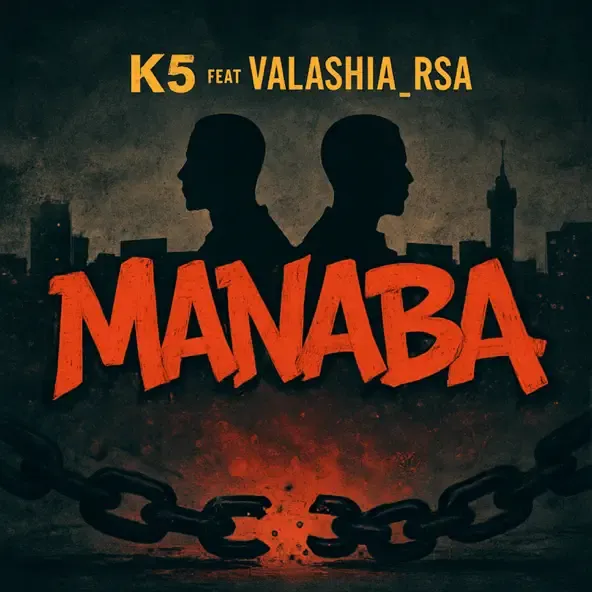 K5 Manaba (feat. Valeshia RSA)