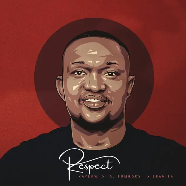 Kaylow, DJ Sumbody & Bean RSA – Respect EP