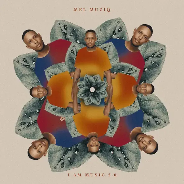 Mel Muziq – I AM MUSIC 2.0
