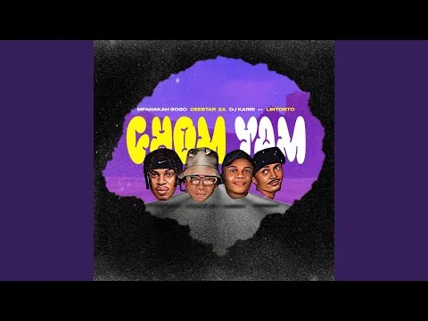 Mfana Kah Gogo – Chom Yam (feat. Lintonto)