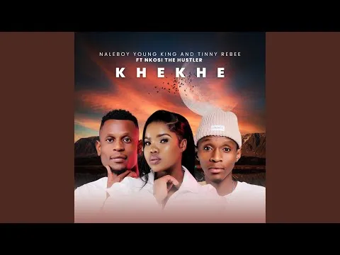 Naleboy Young King – Khekhe (feat. Nkosi The Hustler SA)