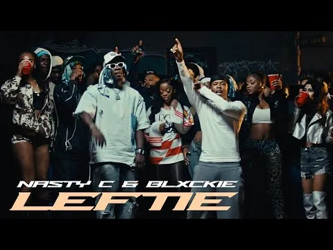 Nasty C & Blxckie Leftie (Dlala Ngcobo)