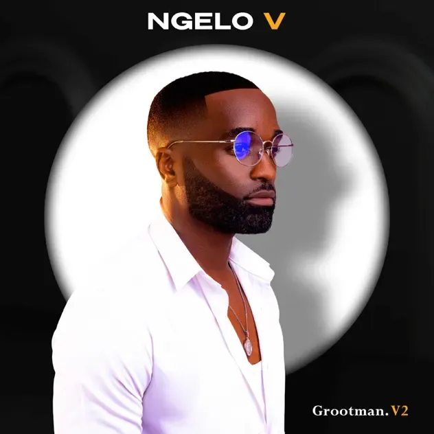 Ngelo V – Grootman. V2