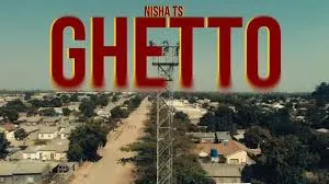 Nisha Ts – Ghetto