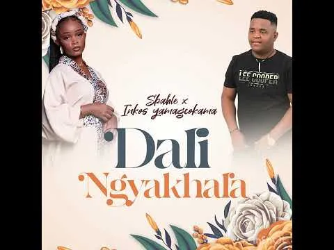 Sbahle x Inkos’yamagcokama – Dali Ngyakhala