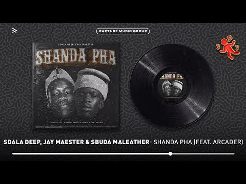 Sdala Deep, Jay Maester & Sbuda Maleather – Shanda Pha (feat. Arcader)