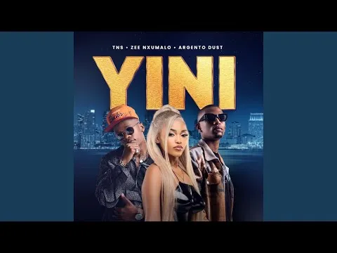 TNS, Zee Nxumalo & Argento Dust Yini