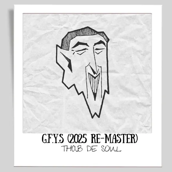 Thab De Soul – G.F.Y.S (2025 Re Master)