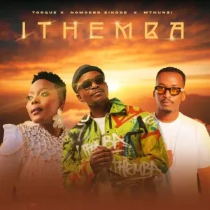TorQue – Ithemba ft Nomcebo Zikode & Mthunzi