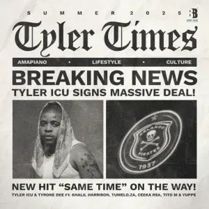 Tyler ICU – Same Time ft Tyrone Dee, Khalil Harrison, Tumelo.za, Ceeka RSA & TitoM