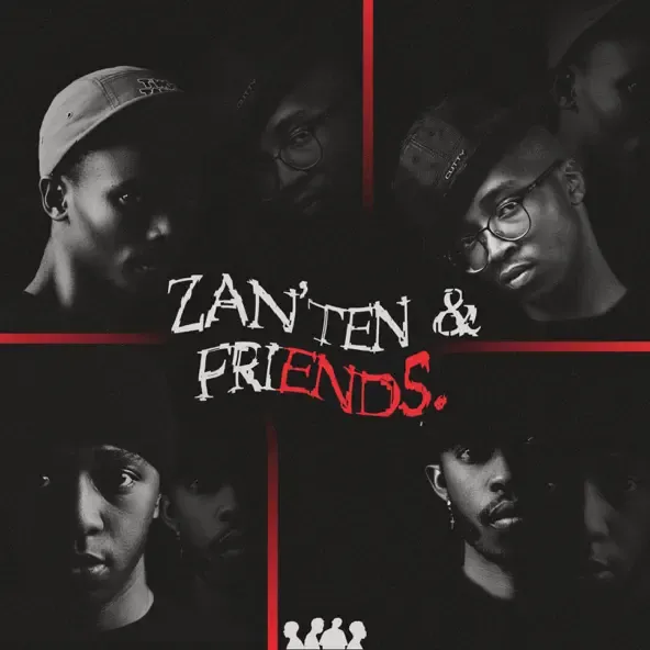 Zan'Ten & Friends Zan'Ten, Musica Stylist, Amukelani M