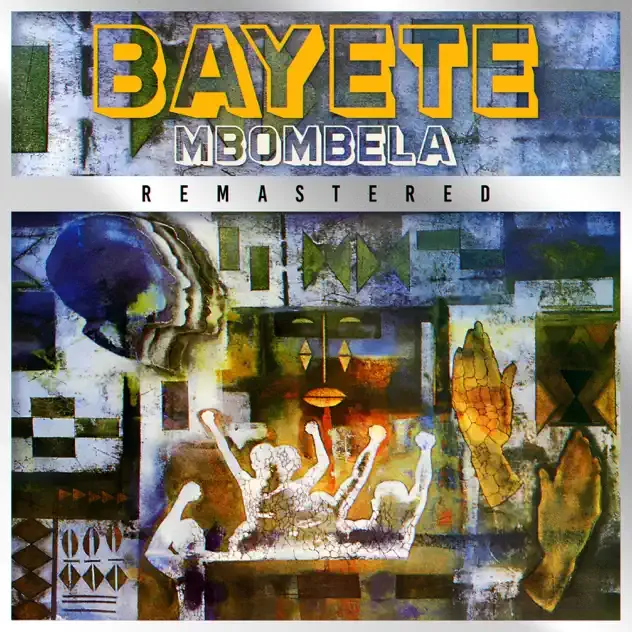 Bayete – Mbombela (Remastered 2023)