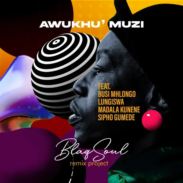 Blaq Soul & Busi Mhlongo – Awukhu Muzi Blaq Soul