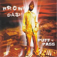 Brown Dash – Puff N' Pass
