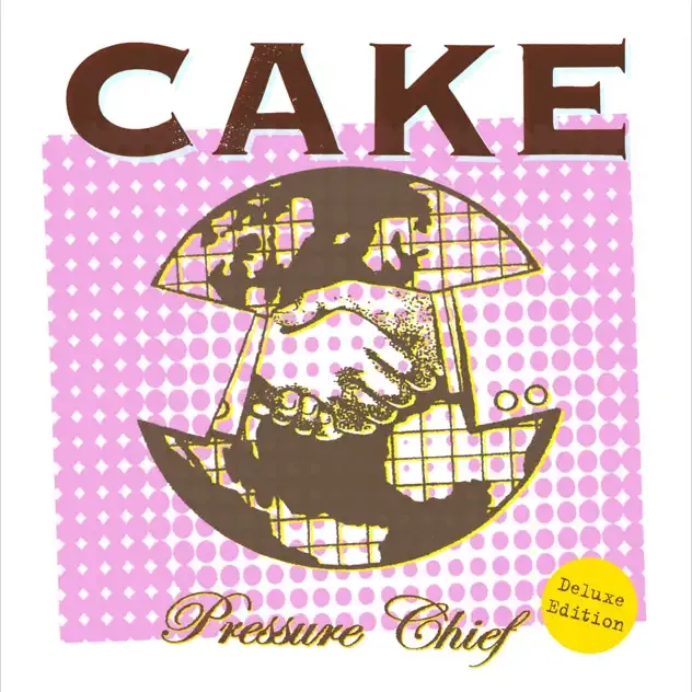 CAKE – Pressure Chief (Deluxe Edition)