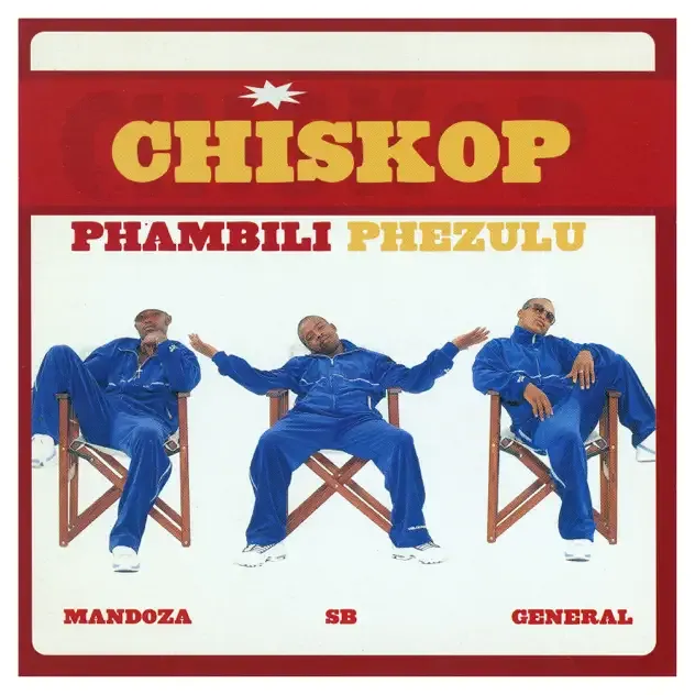 Chiskop – Phambili Phezulu