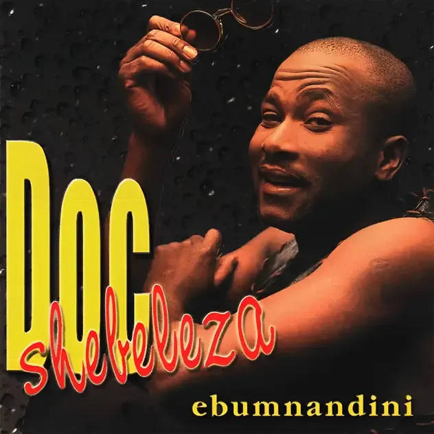 Doc Shebeleza – Ebumnandini