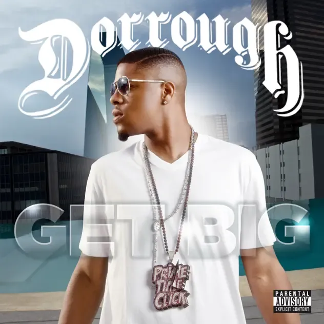 Dorrough – Get Big (Deluxe Edition)