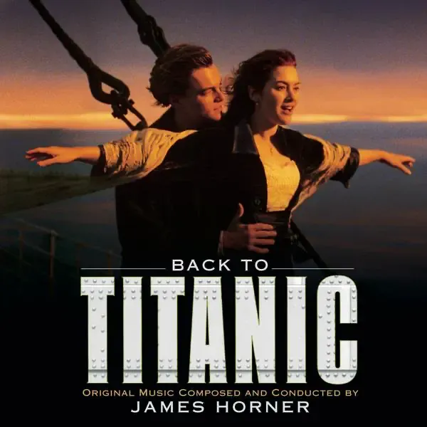 James Horner – Back to Titanic (More Music from the Motion Picture)
