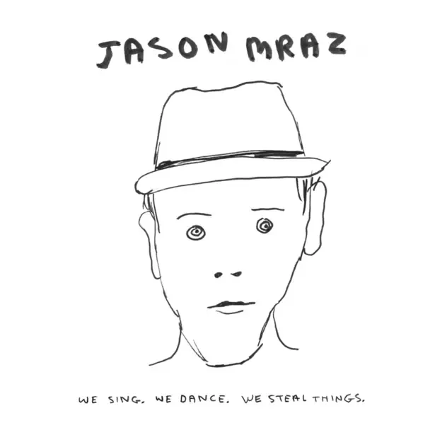 Jason Mraz – We Sing. We Dance. We Steal Things