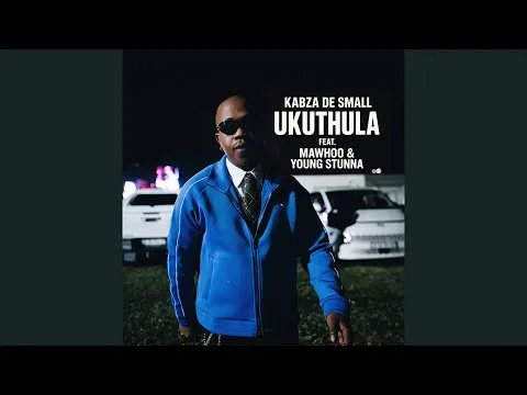 Kabza De Small – Ukuthula feat. MaWhoo & Young Stunna