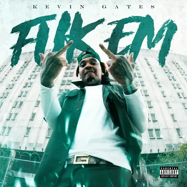 Kevin Gates – Fuk Em