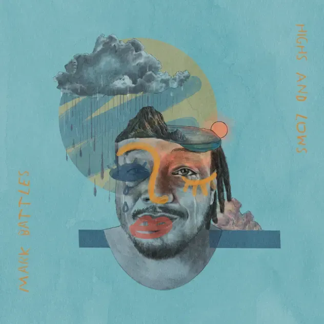 Mark Battles – Highs And Lows