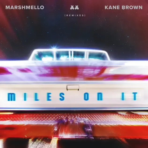 Marshmello & Kane Brown – Miles On It (Remixes)