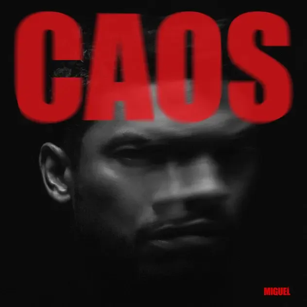 Miguel – CAOS