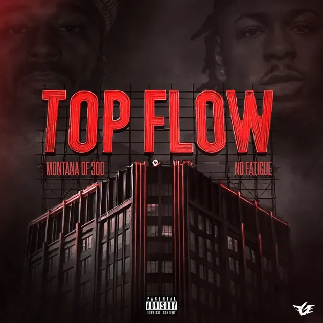 Montana of 300 & No Fatigue – Top Flow