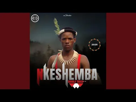 Nkeshemba – Isibaya Sikababa