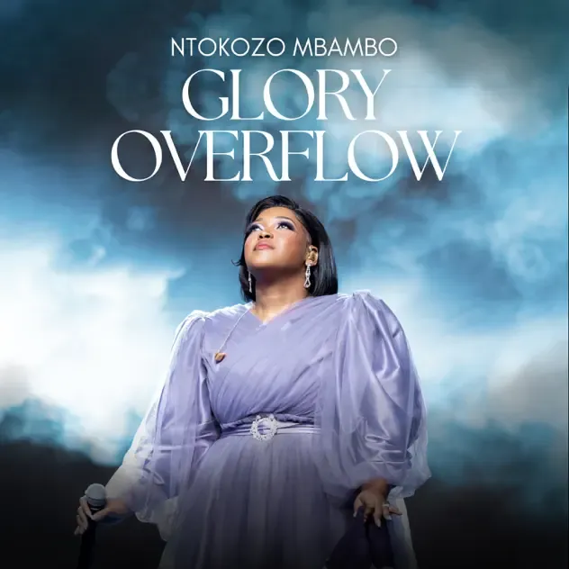 Ntokozo Mbambo – Glory Overflow (Live) EP