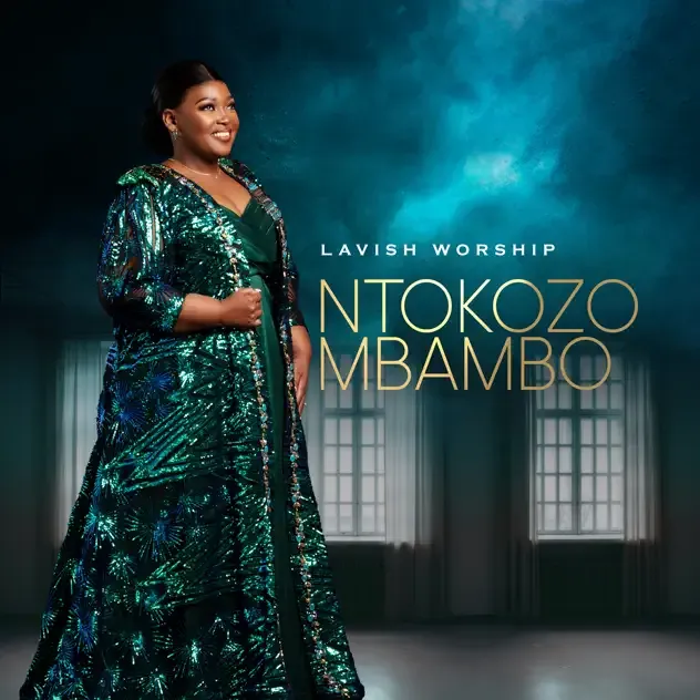 Ntokozo Mbambo – Lavish Worship