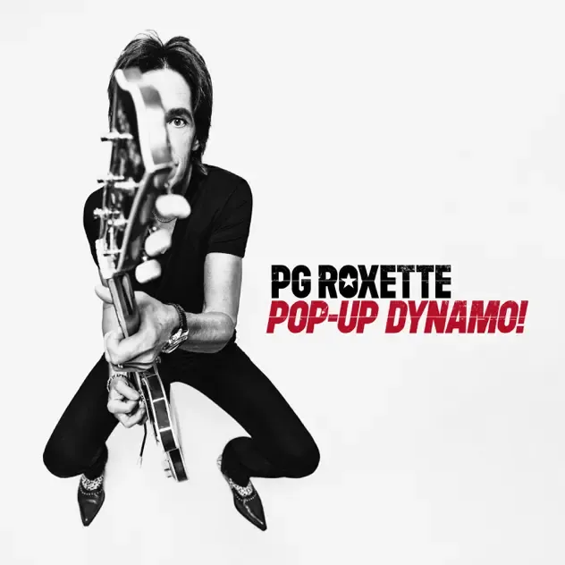 PG Roxette, Roxette & Per Gessle – Pop Up Dynamo
