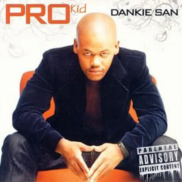 Pro Kid – Dankie San