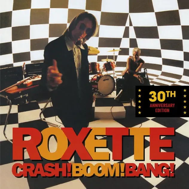 Roxette – Crash! Boom! Bang! 30th Anniversary Edition