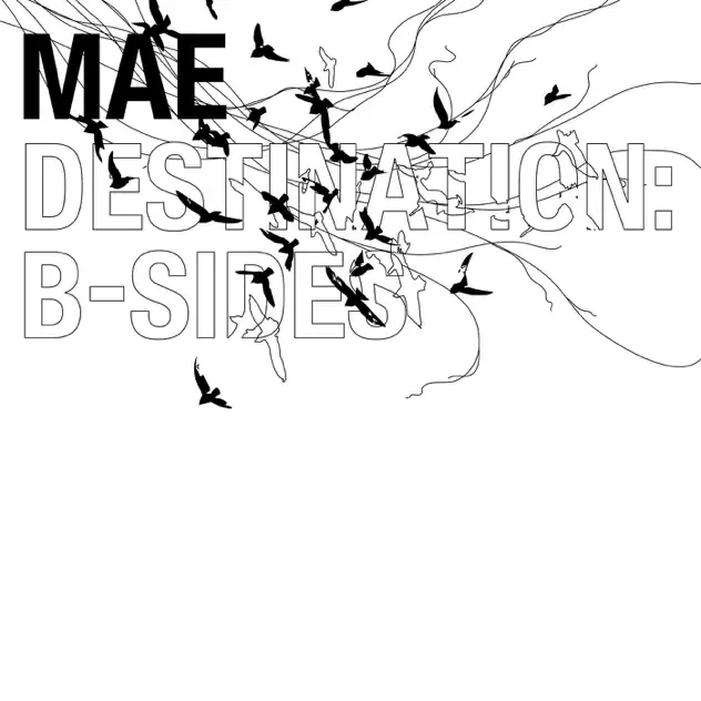 mae – Destination B Sides