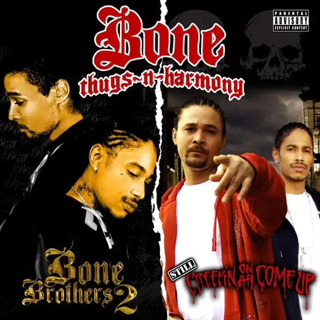 Bone Thugs n Harmony – Still Creepin on ah Come Up & Bone Brothers 2 (Deluxe Edition)